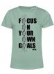 T-shirt Focus on your own goals Focus on your own goals